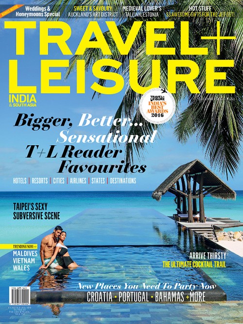 Travel + Leisure India & South Asia - December 2016