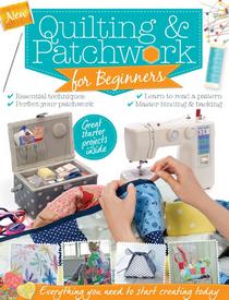 Patchwork & Quilting for Beginners 2nd Edition 2016