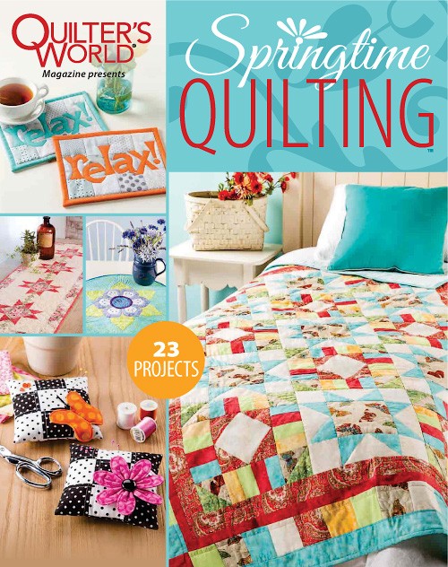 Quilter's World - May 2017 Springtime Quilting