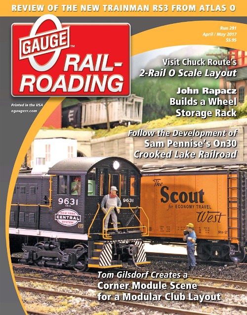 O Gauge Railroading - April/May 2017
