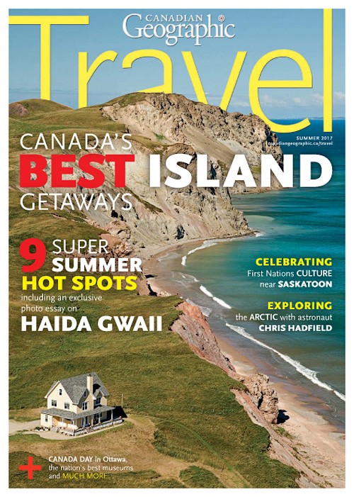 Canadian Geographic Travel - Summer 2017