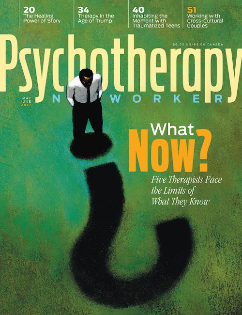 Psychotherapy Networker - May/June 2017