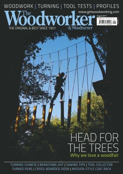 The Woodworker - August 2017