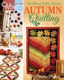 Quilter's World: Autumn Quilting - November 2017