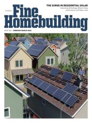 Fine Homebuilding - Issue 305 - February-March 2022