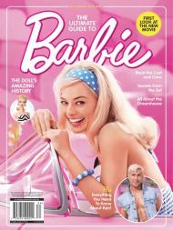 Hollywood Spotlight The Ultimate Guide to Barbie - July 2023