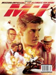 Mission Impossible - The Ultimate Fan Guide - June 2023