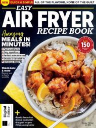 Easy Air Fryer Recipe Book - 1st Edition - 16 August 2023