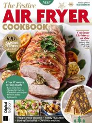 The Festive Air Fryer Cookbook - 1st Edition - October 2023