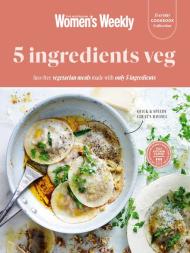 Australian Women's Weekly Everyday Cookbook Collection - 5 Ingredients Veg - 3 November 2023