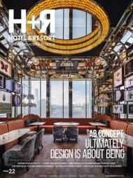 H+R Hotel & Resort Trendsetting Hospitality Design - Issue 22 2023