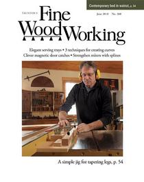 Fine Woodworking - June 2018