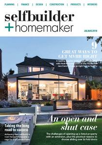 Selfbuilder & Homemaker - July/August 2018