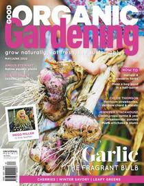 Good Organic Gardening - May/June 2022