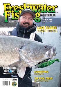 Freshwater Fishing Australia - Issue 174 - September-October 2022