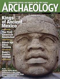 Archaeology Magazine March – April 2017