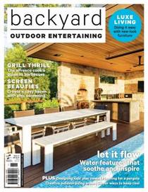Backyard Outdoor Entertaining — Issue 11 2017