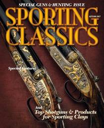 Sporting Classics — Special Guns & Hunting Issue — Autumn 2017